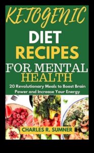 تأثير النظام الغذائي الكيتوني على الوضوح العقلي والتركيز